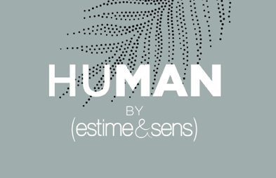 HUMAN by estime&sens